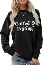 Coffee and Editing Printed Long Sleeve Sweatshirt