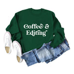 Coffee and Editing Printed Long Sleeve Sweatshirt